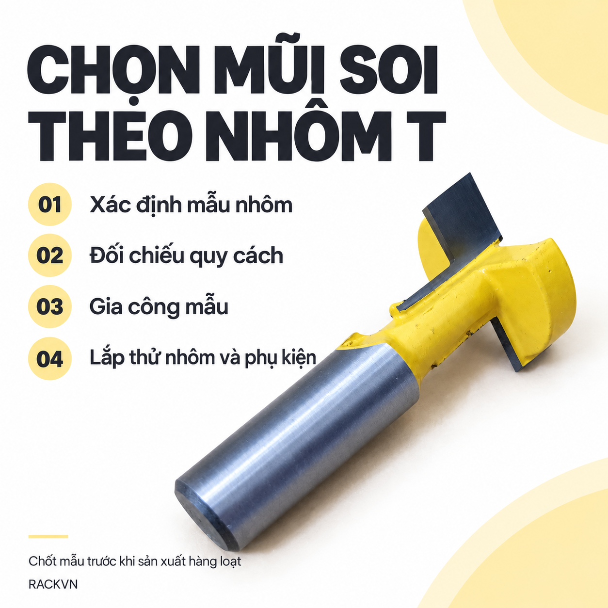 Mũi soi phải đồng bộ với thanh nhôm chữ T